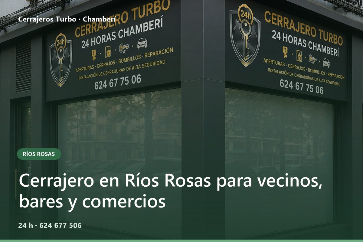 Cerrajería urgente para comercios y viviendas en Ríos Rosas